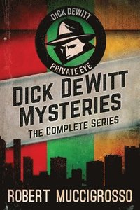 bokomslag Dick DeWitt Mysteries Collection