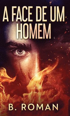 B Roman - Face de Um Homem, Inbunden