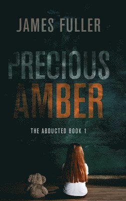 James Fuller - Precious Amber, Inbunden