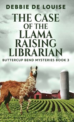 Debbie De Louise - Case of the Llama Raising Librarian, Inbunden