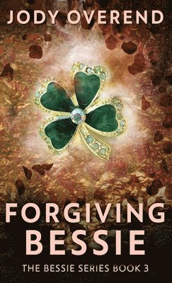 Forgiving Bessie