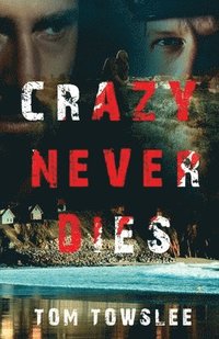 bokomslag Crazy Never Dies