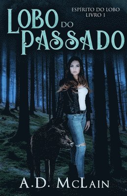 A D McLain, A. D. McLain, A.D. McLain, A. D. Mclain - Lobo do Passado, Häftad