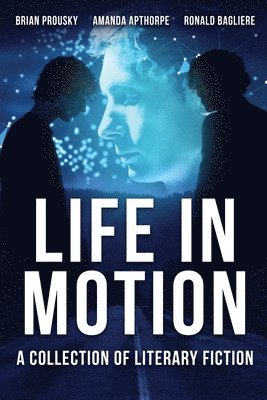 Amanda Apthorpe, Brian Prousky, Ronald Bagliere - Life in Motion, Häftad