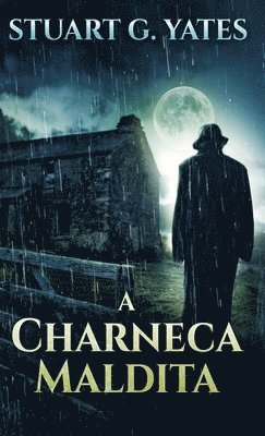 Stuart G Yates - Charneca Maldita, Inbunden
