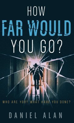 How Far Would You Go? 1