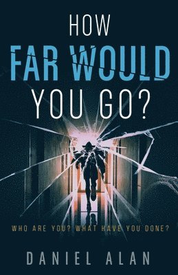 How Far Would You Go? 1