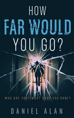 How Far Would You Go? 1