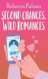 bokomslag Second Chances, Wild Romances