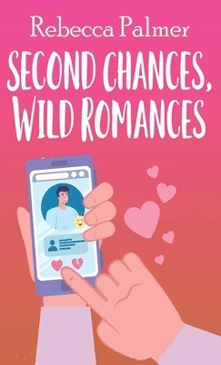 Second Chances, Wild Romances 1