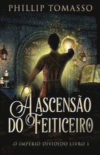 bokomslag A ascensão do feiticeiro