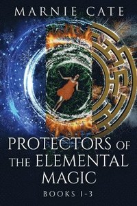 bokomslag Protectors of the Elemental Magic - Books 1-3