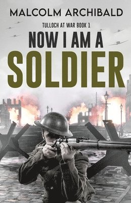 bokomslag Now I Am A Soldier
