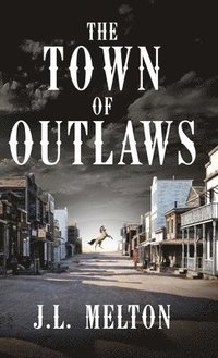 bokomslag The Town Of Outlaws