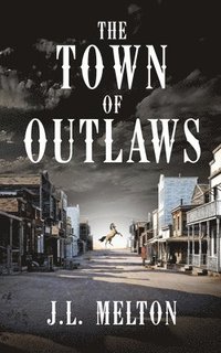 bokomslag The Town Of Outlaws