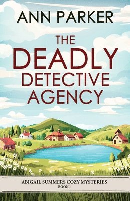 bokomslag The Deadly Detective Agency