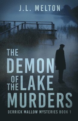 The Demon Of The Lake Murders 1