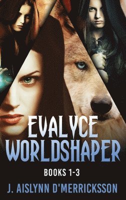 Evalyce Worldshaper - Books 1-3 1