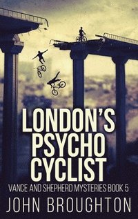 bokomslag London's Psycho Cyclist
