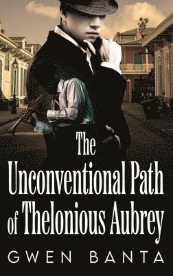 bokomslag The Unconventional Path of Thelonious Aubrey