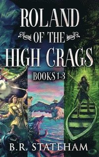 bokomslag Roland of the High Crags - Books 1-3