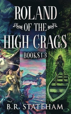 bokomslag Roland of the High Crags - Books 1-3