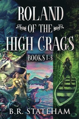 Roland of the High Crags - Books 1-3 1