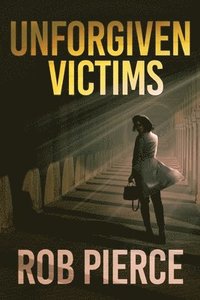 bokomslag Unforgiven Victims