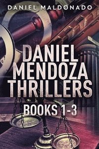 bokomslag Daniel Mendoza Thrillers - Books 1-3