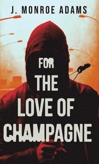 bokomslag For The Love Of Champagne