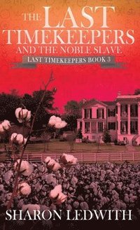 bokomslag Last Timekeepers and the Noble Slave