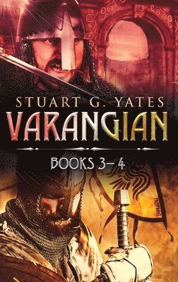 Stuart G Yates, Stuart G. Yates - Varangian - Books 3-4, Inbunden