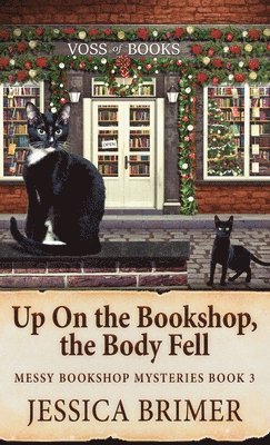Jessica Brimer - Up On the Bookshop, the Body Fell, Inbunden
