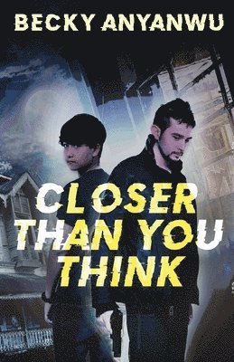 Closer Than You Think 1