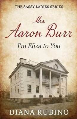 Diana Rubino - Mrs. Aaron Burr, Häftad