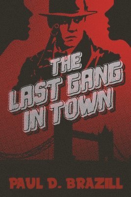 The Last Gang In Town 1