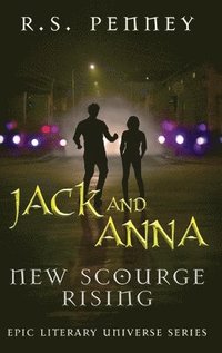bokomslag Jack And Anna - New Scourge Rising