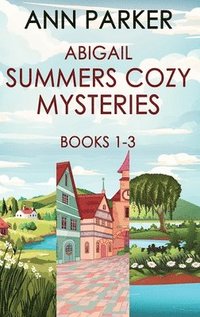 bokomslag Abigail Summers Cozy Mysteries - Books 1-3