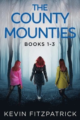 bokomslag The County Mounties - Books 1-3