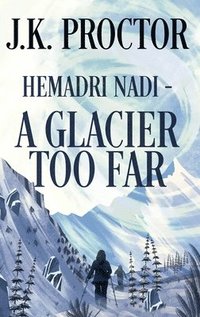 bokomslag Hemadri Nadi - A Glacier Too Far