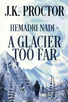 bokomslag Hemadri Nadi - A Glacier Too Far