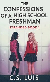 bokomslag The Confessions Of A High School Freshman