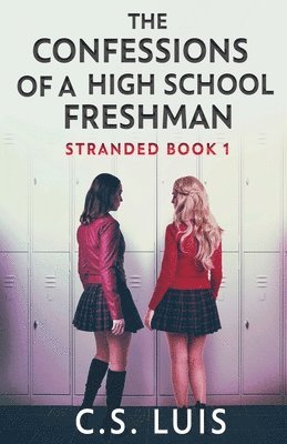 Confessions Of A High School Freshman