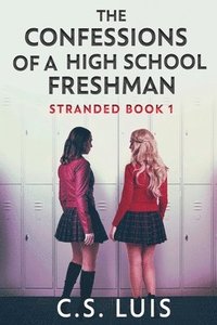 bokomslag The Confessions Of A High School Freshman