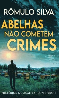 Abelhas No Cometem Crimes 1