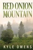 Kyle Owens - Red Onion Mountain, Inbunden