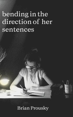 bending in the direction of her sentences 1