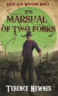 bokomslag The Marshal of Two Forks