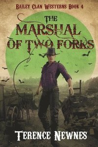 bokomslag The Marshal of Two Forks