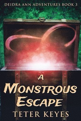 Teter Keyes - Monstrous Escape, Häftad